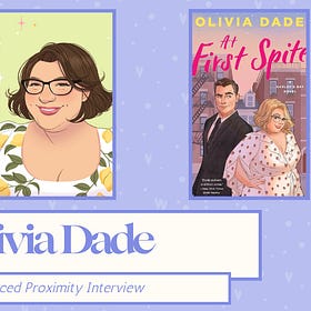 Olivia Dade (Zomromcom) | Forced Proximity Interview