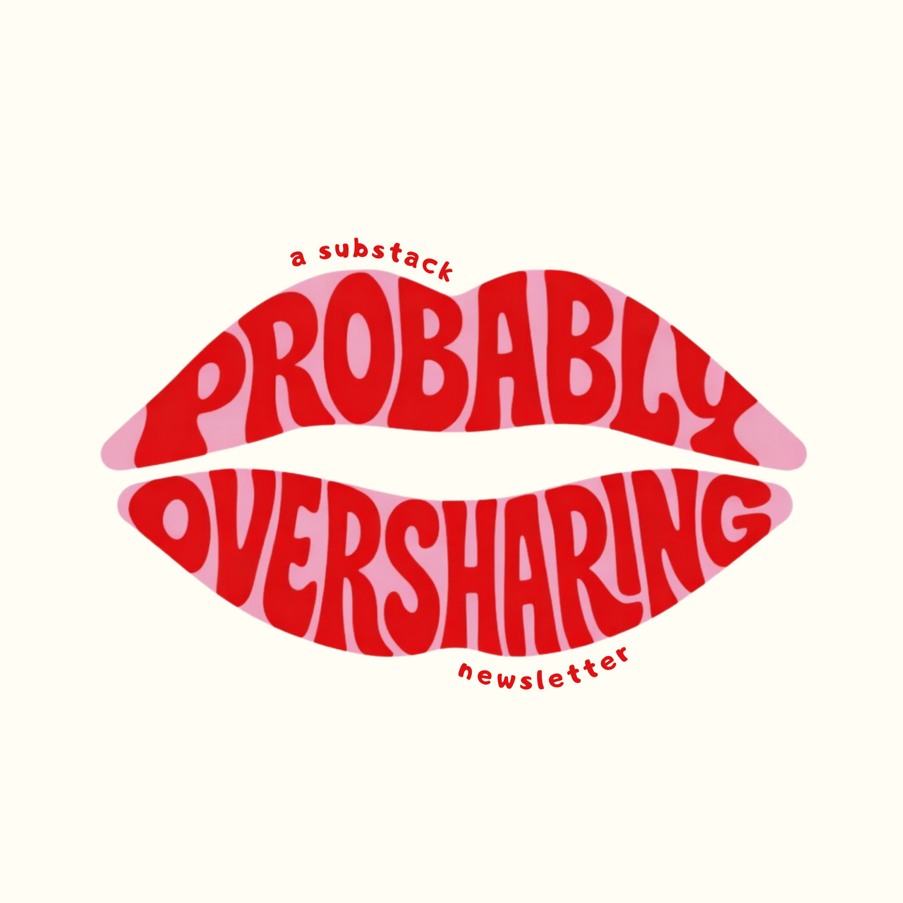 Probably Oversharing