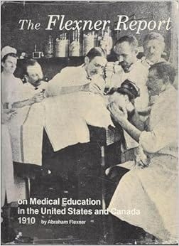 Flexner Report on Medical Education in the United States and Canada ...