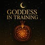 Goddess in Training