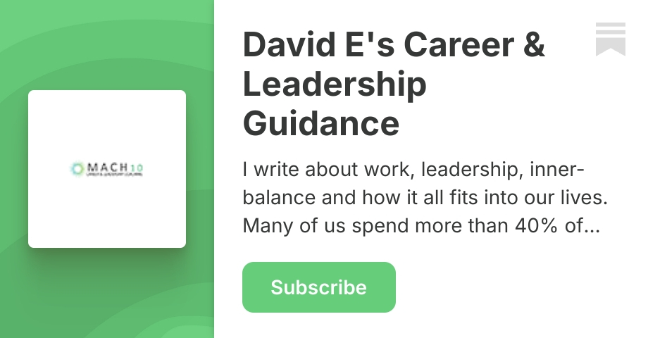 David E's Career & Leadership Guidance | Substack