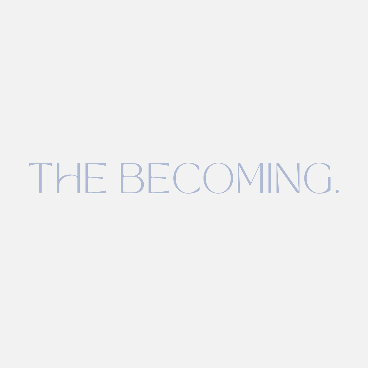 The Becoming