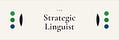 The Strategic Linguist