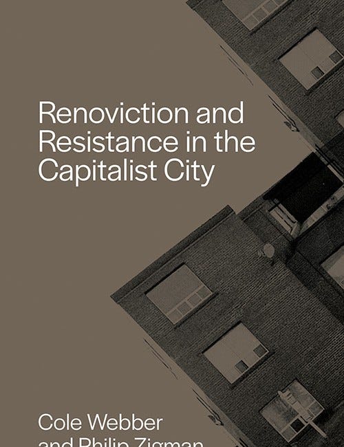 Renoviction and Resistance in the Capitalist City by Cole Webber and Philip Zigman