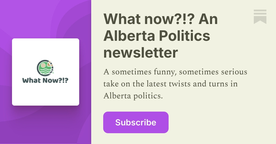 What now?!? An Alberta Politics newsletter | Lisa Young | Substack