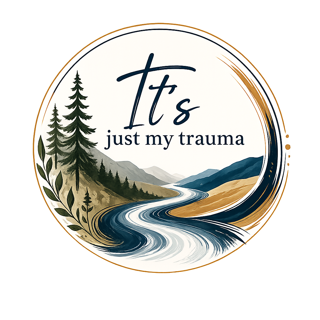 It's Just My Trauma