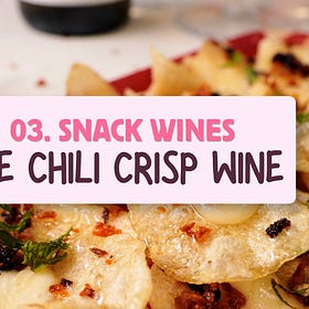 03. Snack Wines: Riesling (The Chili Crisp Wine) 