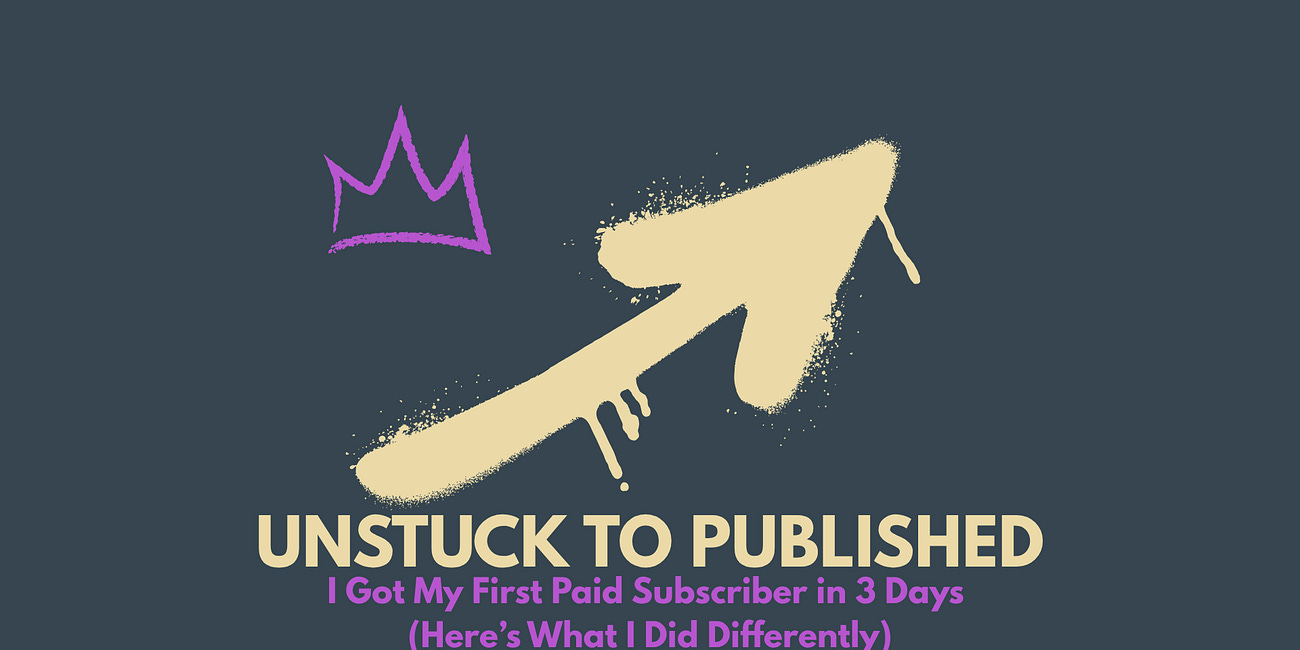I Got My First Paid Subscriber in 3 Days (Here’s What I Did Differently)
