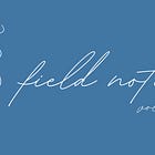 Field Notes, Vol. 1