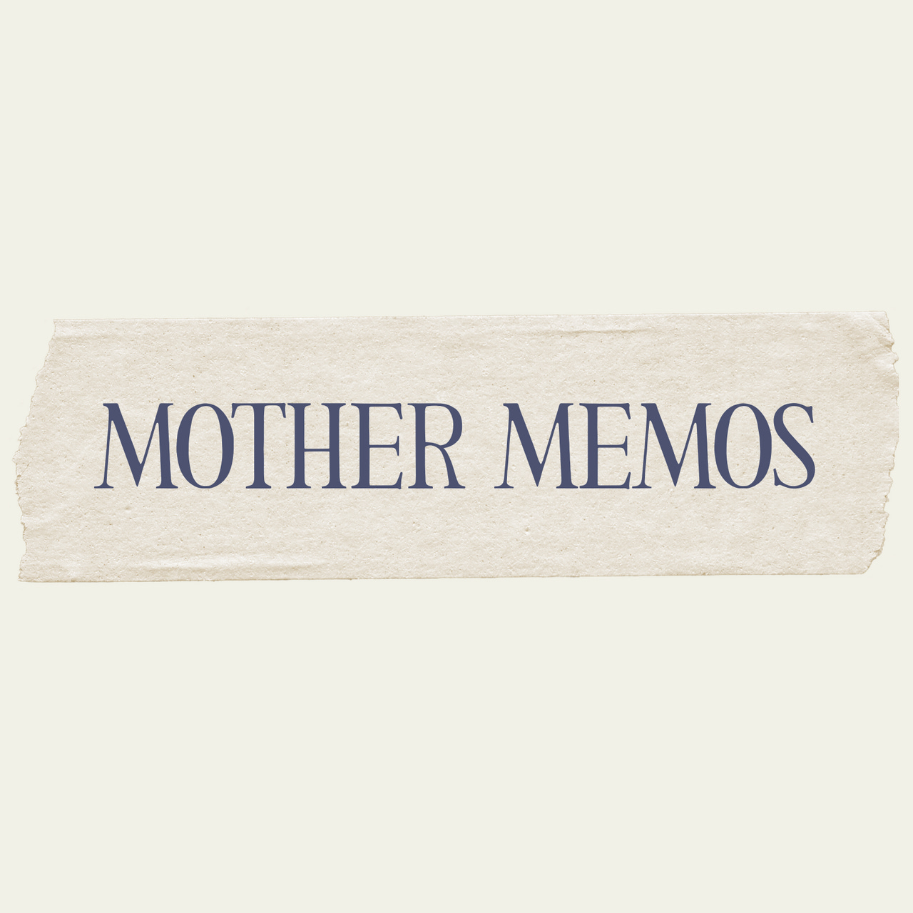 Mother Memos