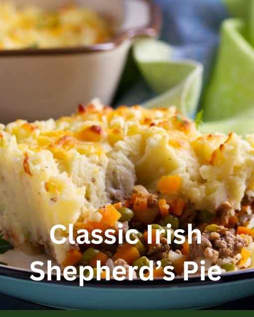 May be an image of shepherd's pie and text that says "Classic Irish Shepherd's Pie"