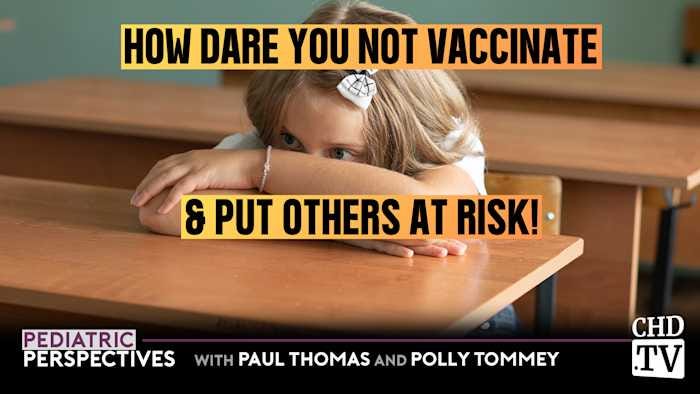 How Dare You Not Vaccinate & Put Others at Risk! How Dare You Not Vaccinate & Put Others at Risk!