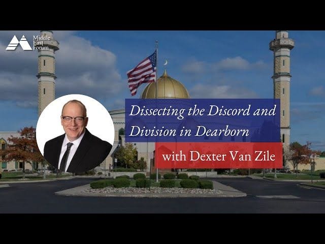 Dexter Van Zile analisa a discórdia e a divisão em Dearborn, Michigan.