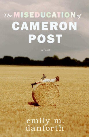 THE MISEDUCATION OF CAMERON POST by Emily M. Danforth.