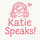Katie Speaks!