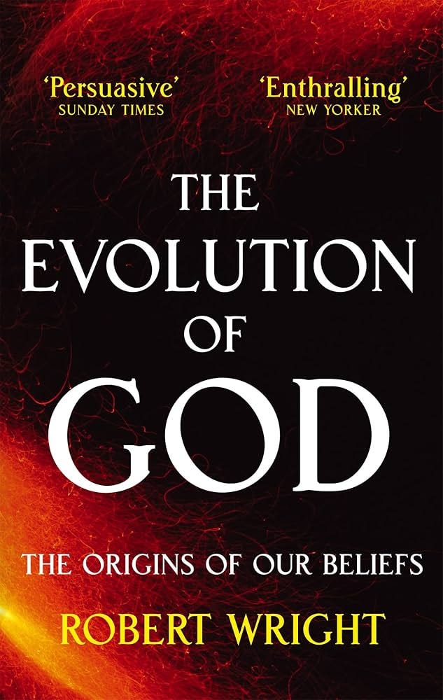 The Evolution Of God: The origins of our beliefs: Wright, Robert:  9780349122465: Amazon.com: Books