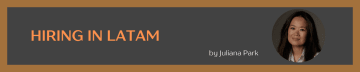Hiring in Latam by Juliana Park