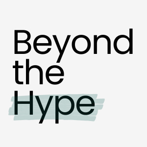 Beyond the Hype