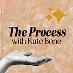 The Process with Kate Bone