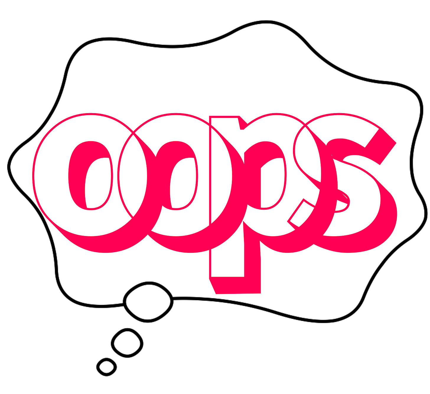 In a black line-drawn thought bubble, the word "oops' is illustrated in large, bubbly letters rendered in bright pink