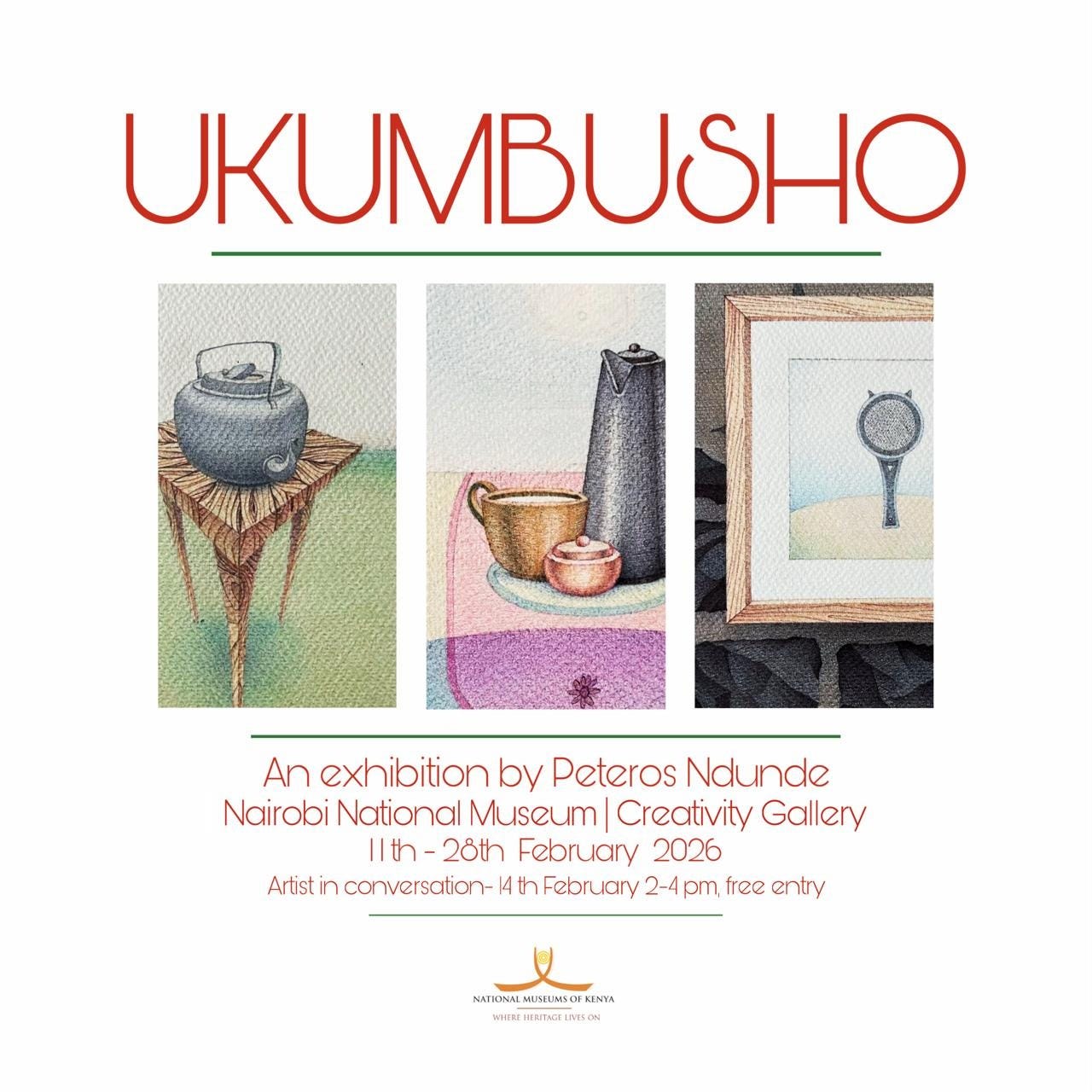 Ukumbusho; an exhibition by Peteros Ndunde | Nairobi National Museum | Creativity Gallery | 11th to 28th February 2026