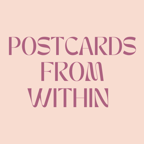 Postcards from Within