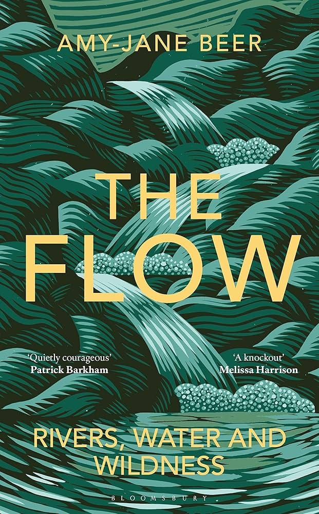 The Flow: Rivers, Water and Wildness – WINNER OF THE 2023 WAINWRIGHT PRIZE  FOR NATURE WRITING