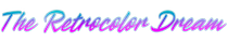 The Retrocolor Dream