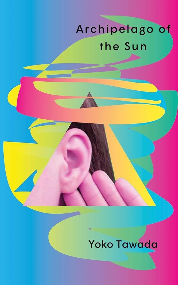 Archipelago of the Sun: Tawada, Yoko, Mitsutani, Margaret: 9780811239790:  Amazon.com: Books
