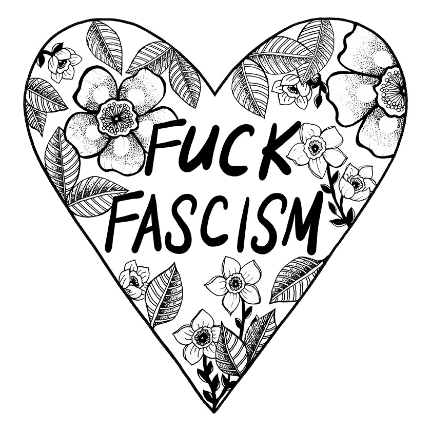 Black and white drawing of heart with flowers and leaves that says FUCK FASCISM in the center