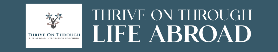 Thrive On Through // Life Abroad