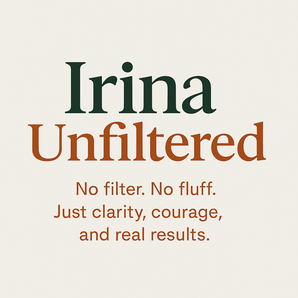 Irina Unfiltered
