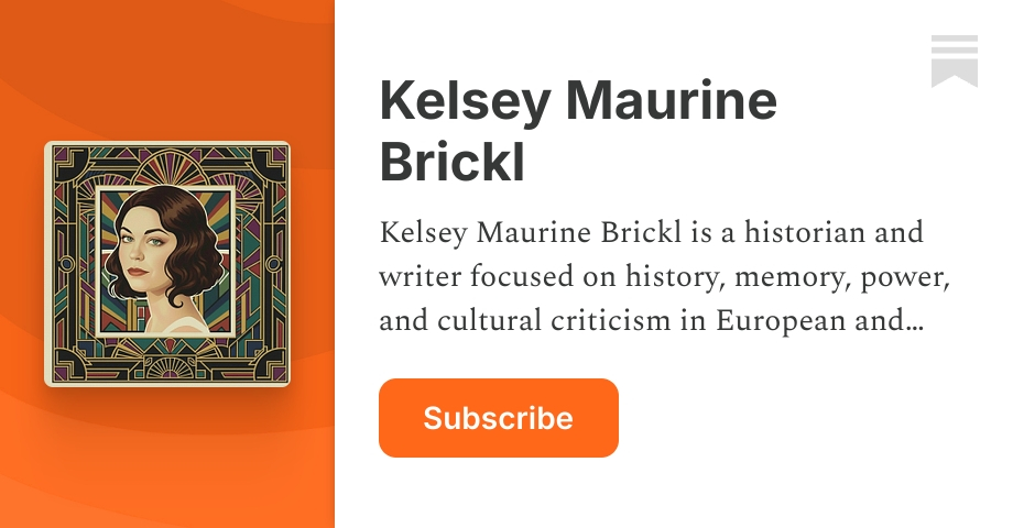 Kelsey Maurine Brickl | Substack