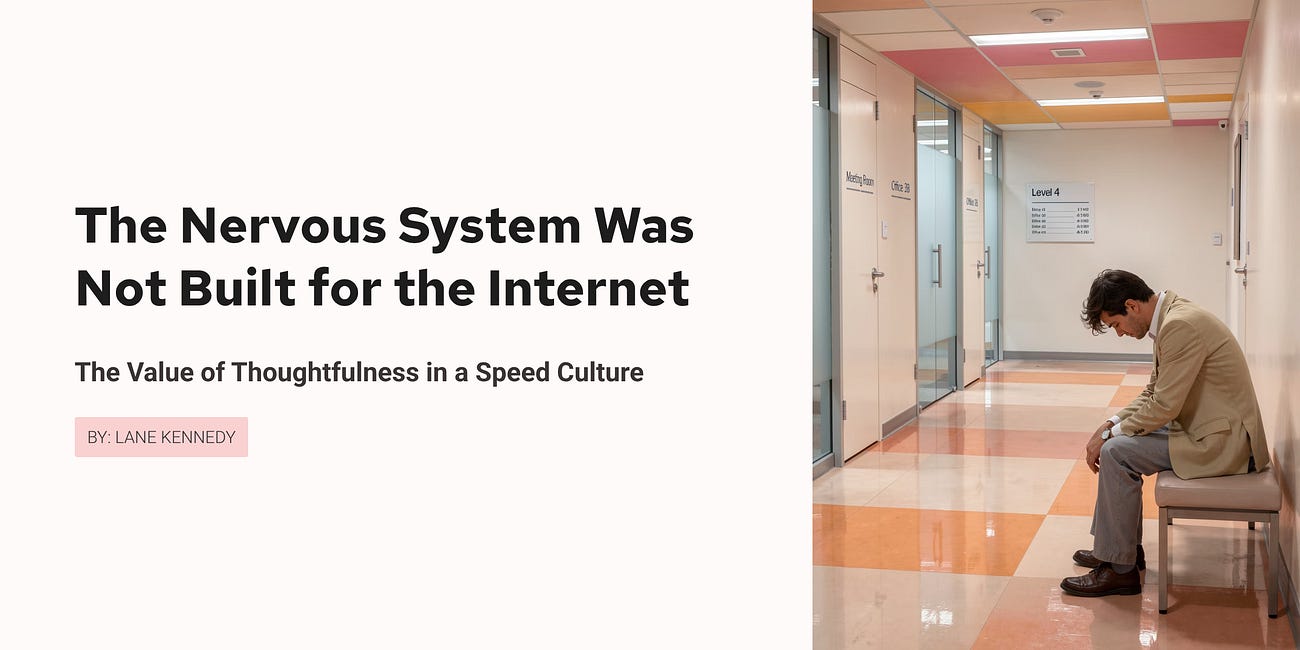 The Value of Thoughtfulness in a Speedy Culture
