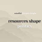 Resources Shape Politics
