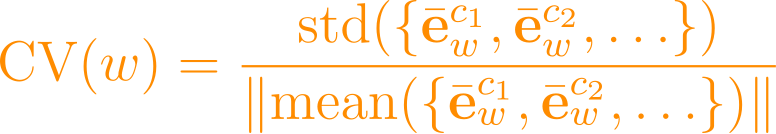 \text{CV}(w) = \frac{\text{std}(\{\bar{\mathbf{e}}_w^{c_1}, \bar{\mathbf{e}}_w^{c_2}, \ldots\})}{\|\text{mean}(\{\bar{\mathbf{e}}_w^{c_1}, \bar{\mathbf{e}}_w^{c_2}, \ldots\})\|}
