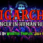 Oligarchy: The Cancer in Human History (Webster Tarpley; July 14th, 1994)