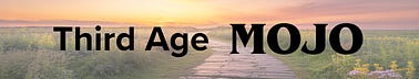 Third Age Mojo