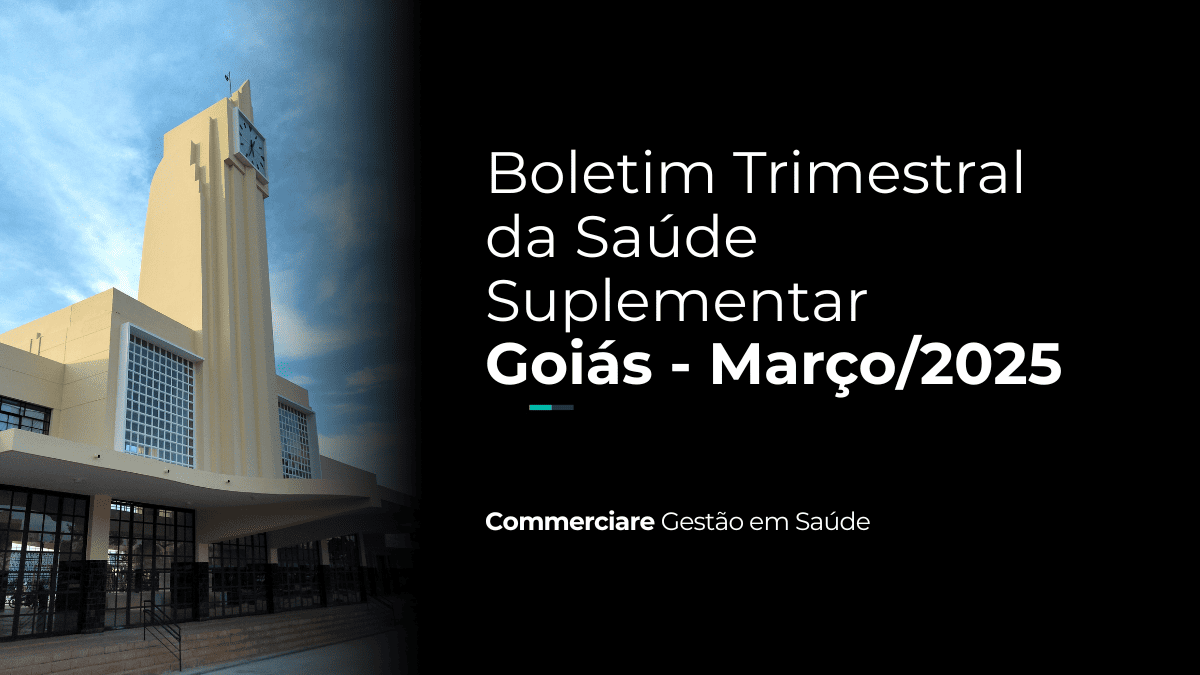 Boletim Trimestral da Saúde Suplementar – Goiás – Março2025