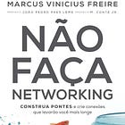 Como criar conexões reais (sem forçar networking)