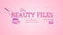 The Beauty Files