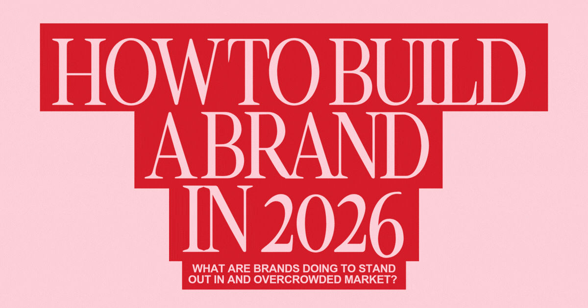How to build a brand in 2026 - On Brand Magazine