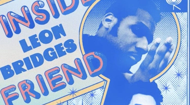 Leon Bridges & John Mayer share 'Inside Friend' - TotalNtertainment Leon Bridges & John Mayer share 'Inside Friend' - TotalNtertainment