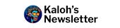 Kaloh’s Newsletter