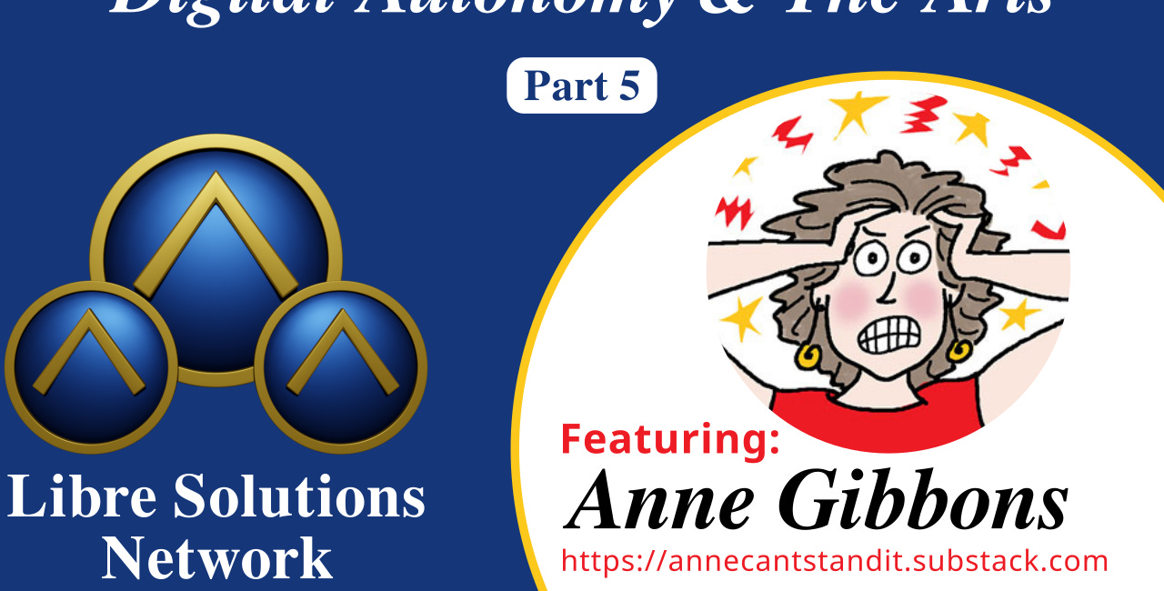 Digital Autonomy and the Arts: Anne Gibbons