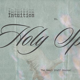 Intuition vs. the Holy Spirit