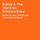 Article 3: The World the Scholars Knew