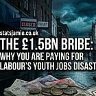 The £1.5bn Bribe: Why You Are Paying to Fix Labour’s Youth Jobs Policy Mistake