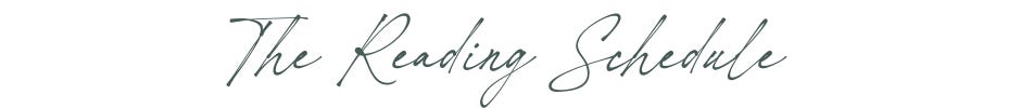 Handwritten script font reads: The Reading Schedule
