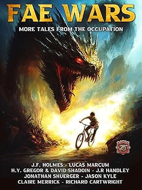 The Fae Wars: More Tales from the Occupation The Fae Wars: More Tales from the Occupation